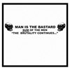 Man Is The Bastard - Sum Of The Men "The Brutality Continues..."