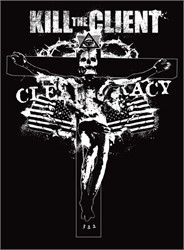 Kill The Client - Cleptocracy Short Sleeve Tshirt