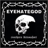 Eyehategod - Southern Discomfort