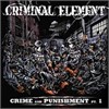 Criminal Element - Crime And Punishment Pt. 1