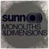 Sunn 0))) - Monoliths & Dimensions