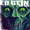 Ed Gein - Bad Luck