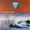 Brutal Truth - Need To Control Redux (Reissue)