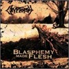 Cryptopsy - Blasphemy Made Flesh