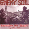 Enemy Soil - Smashes The State 2Xcd Discography