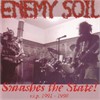 Enemy Soil - Smashes The State 2Xcd Discography