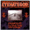 Eyehategod - Preaching The End-Time Message